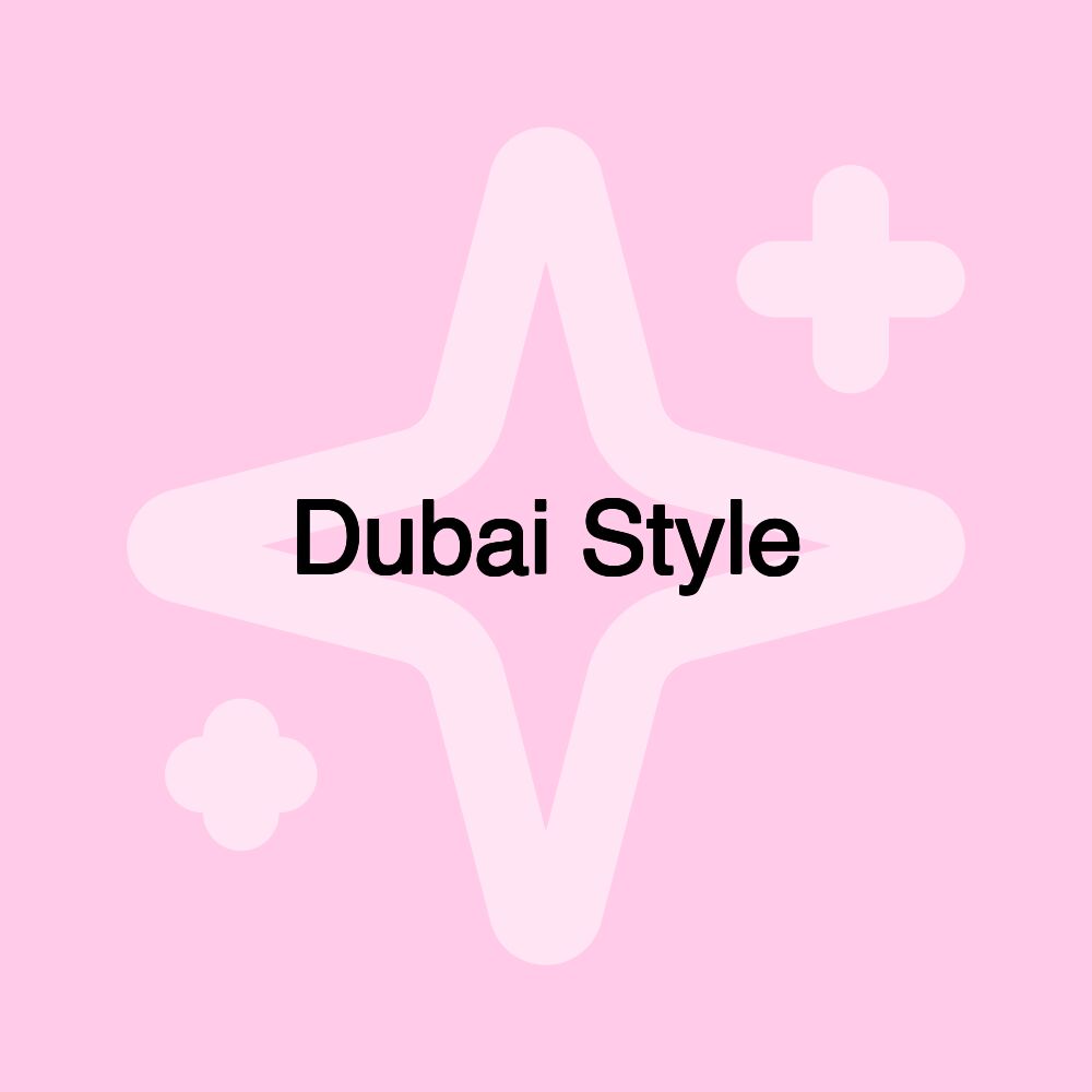 Dubai Style