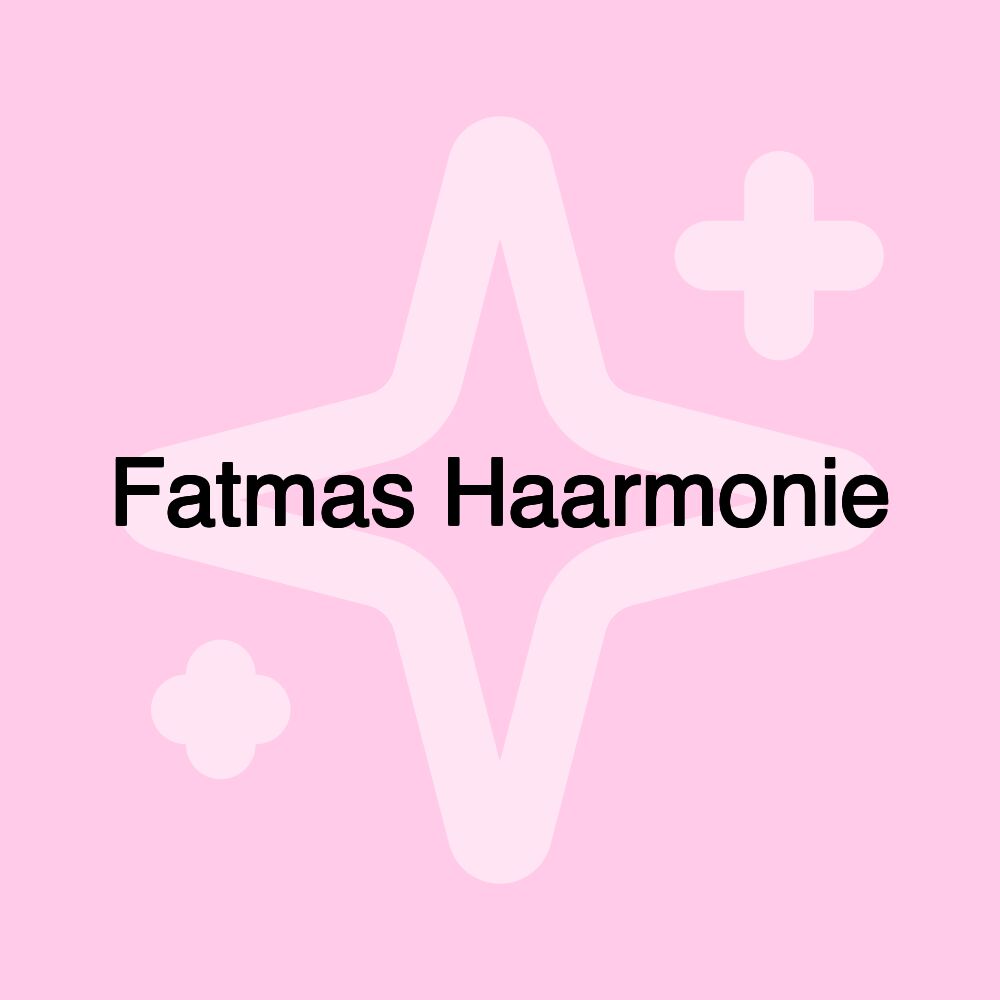 Fatmas Haarmonie