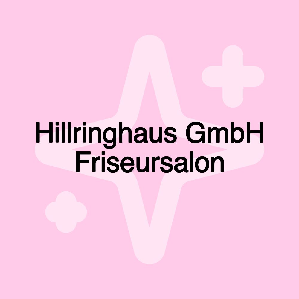 Hillringhaus GmbH Friseursalon