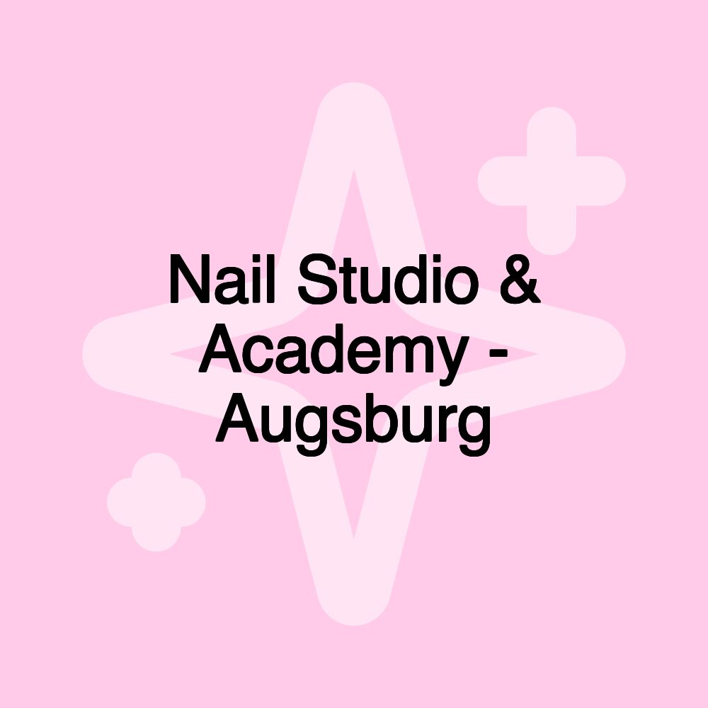 Nail Studio & Academy - Augsburg