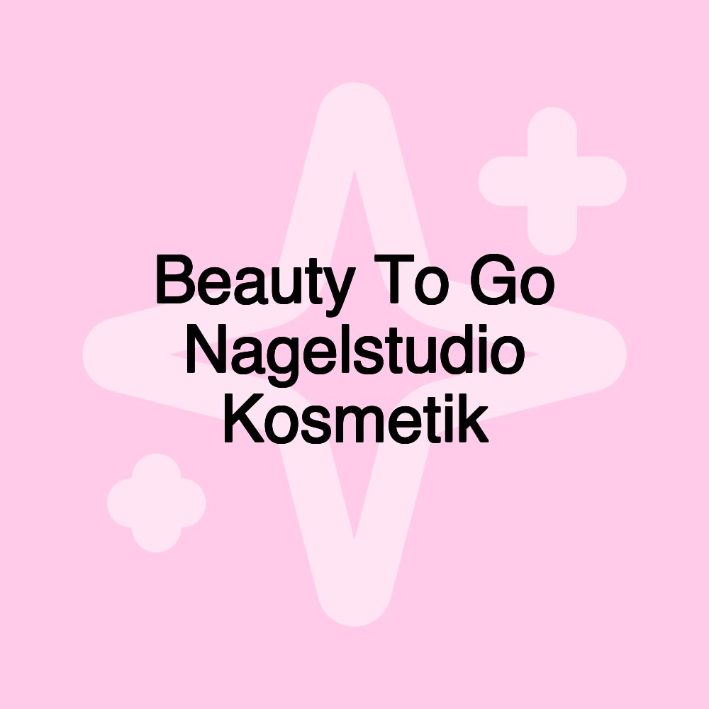 Beauty To Go Nagelstudio Kosmetik