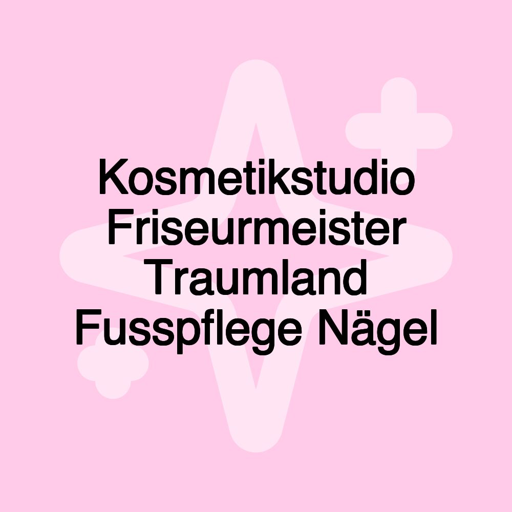 Kosmetikstudio Friseurmeister Traumland Fusspflege Nägel