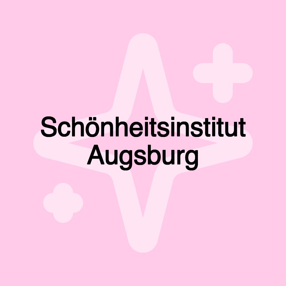 Schönheitsinstitut Augsburg