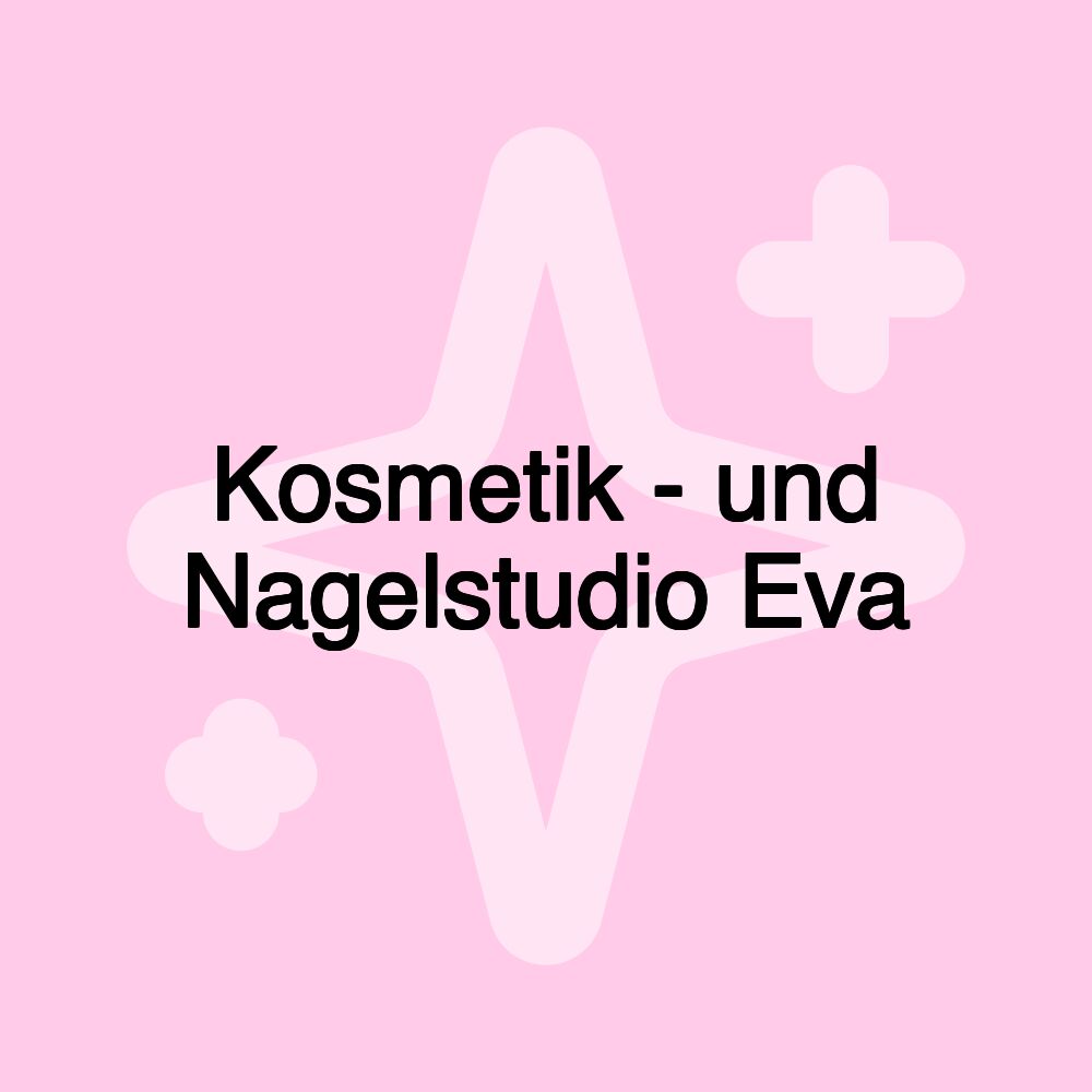 Kosmetik - und Nagelstudio Eva