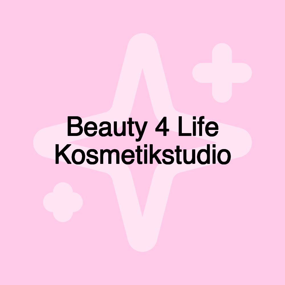 Beauty 4 Life Kosmetikstudio