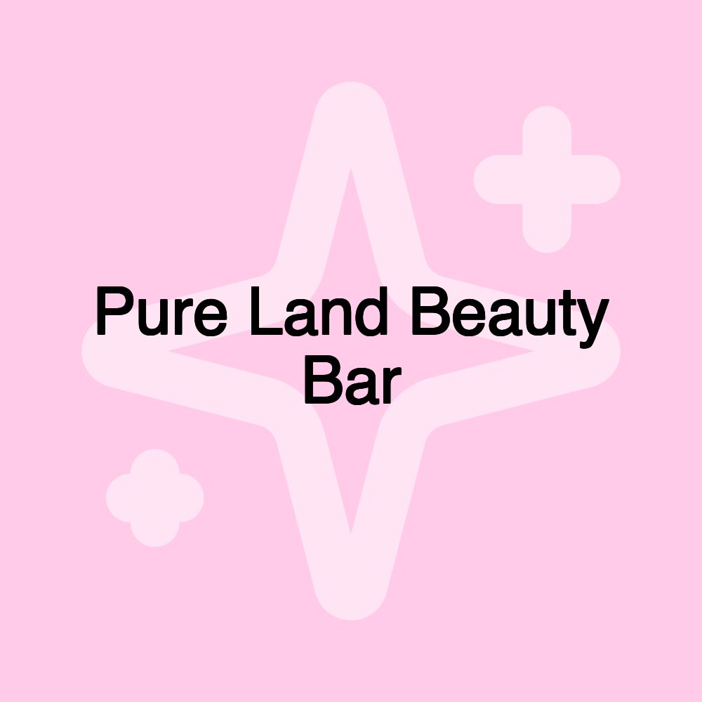 Pure Land Beauty Bar