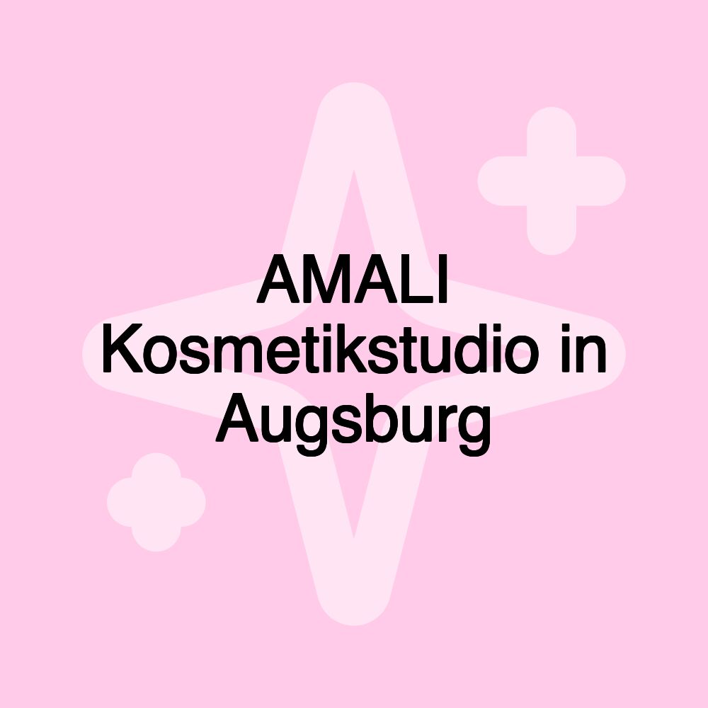 AMALI Kosmetikstudio in Augsburg