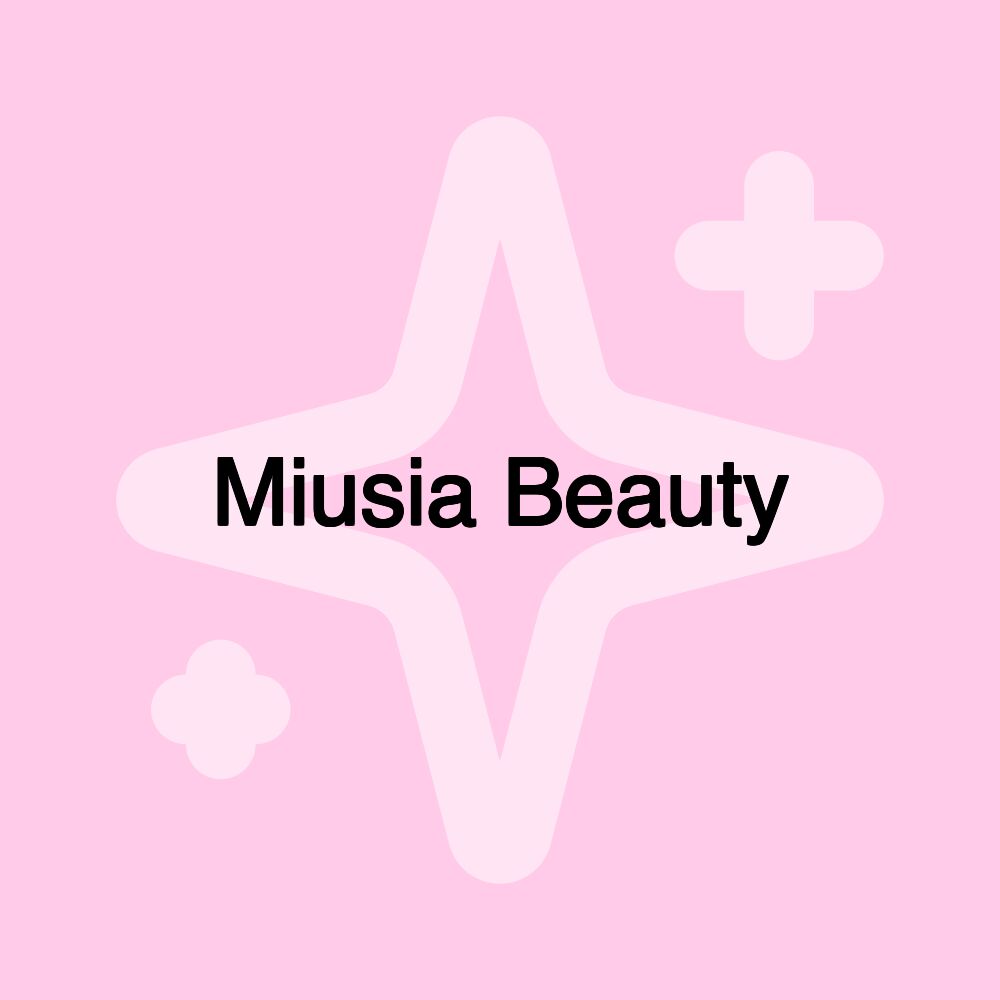 Miusia Beauty