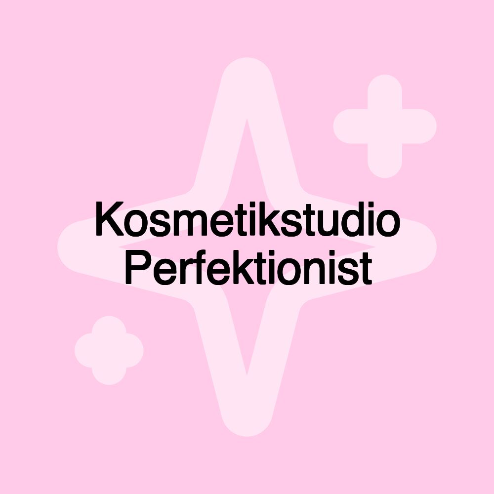 Kosmetikstudio Perfektionist