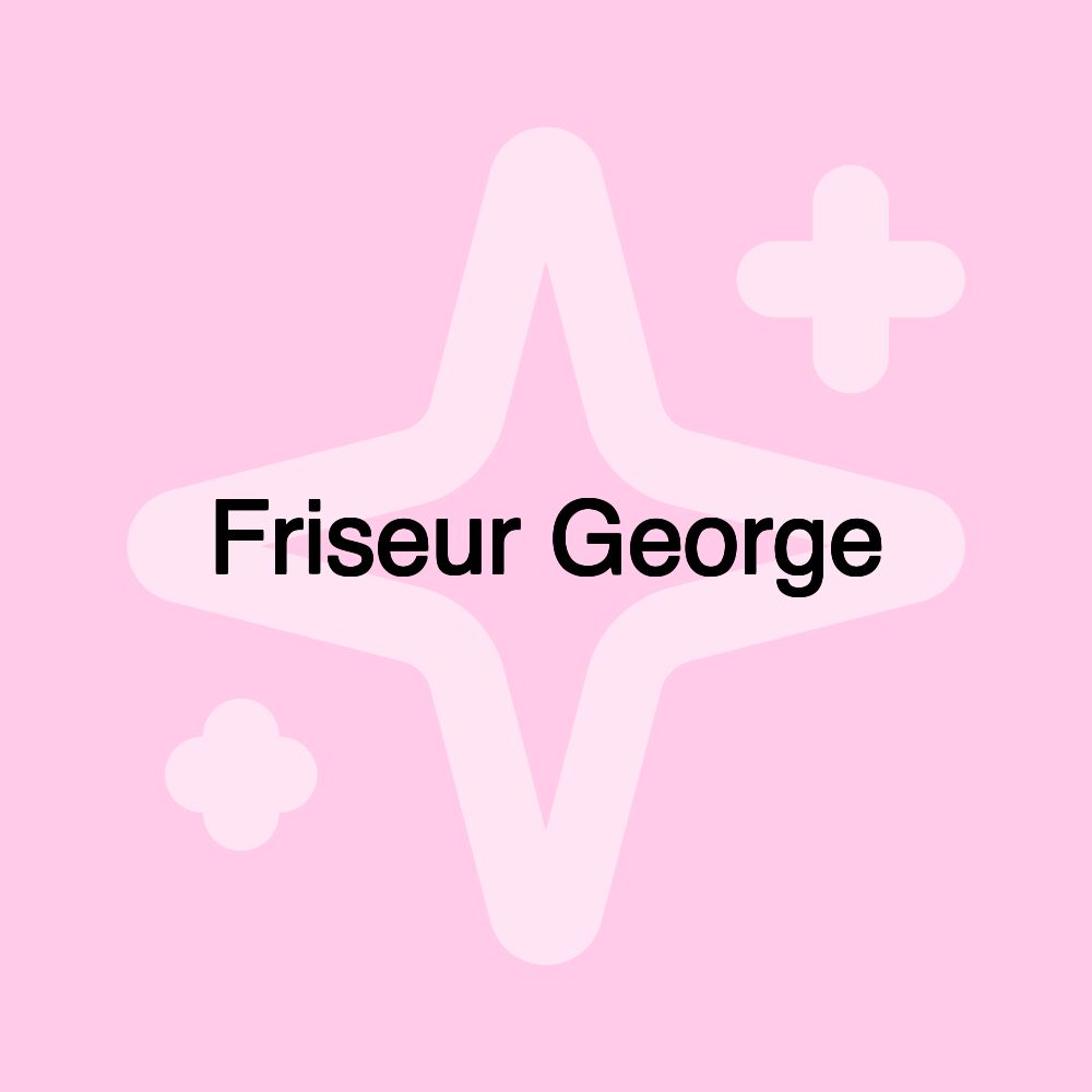 Friseur George