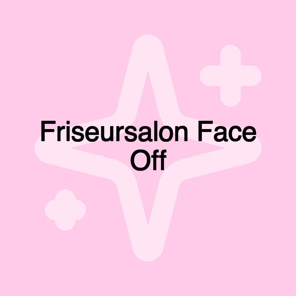 Friseursalon Face Off