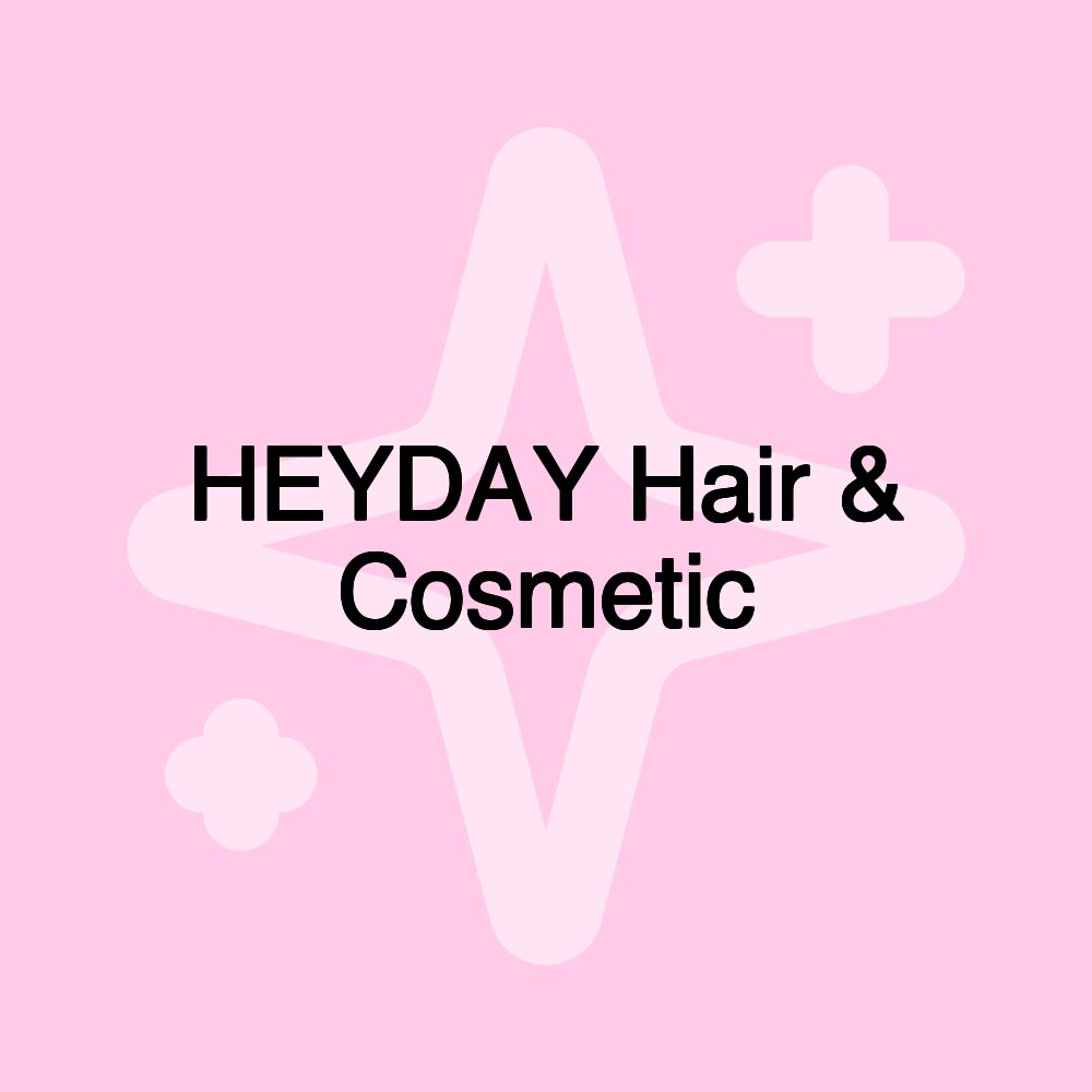 HEYDAY Hair & Cosmetic