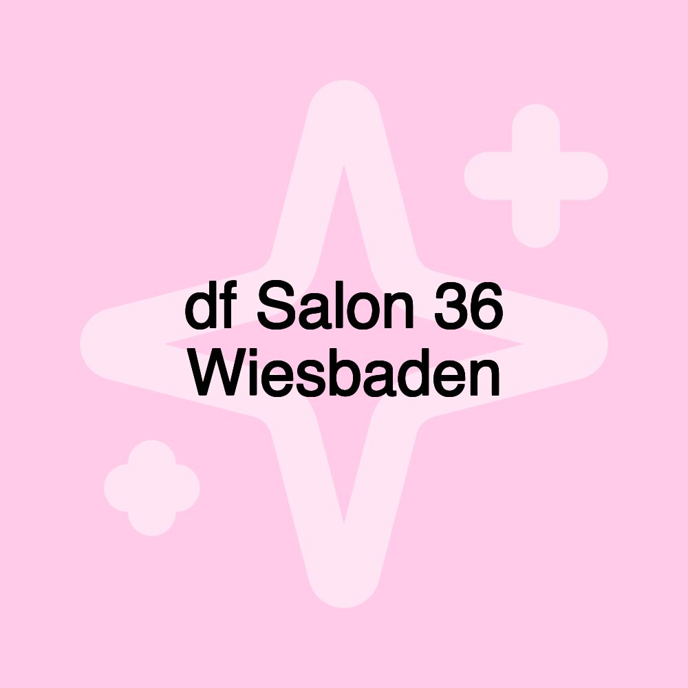 df Salon 36 Wiesbaden