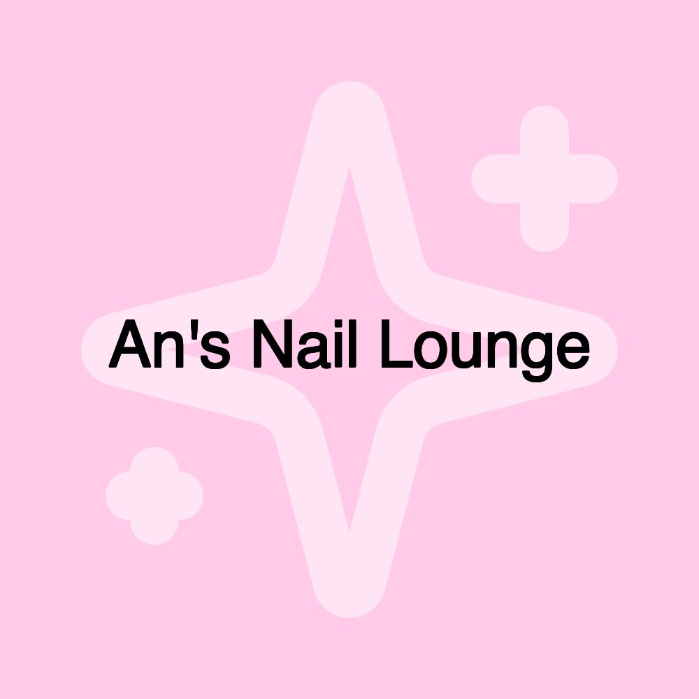 An's Nail Lounge