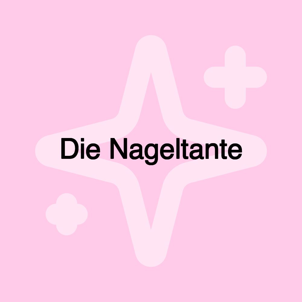 Die Nageltante