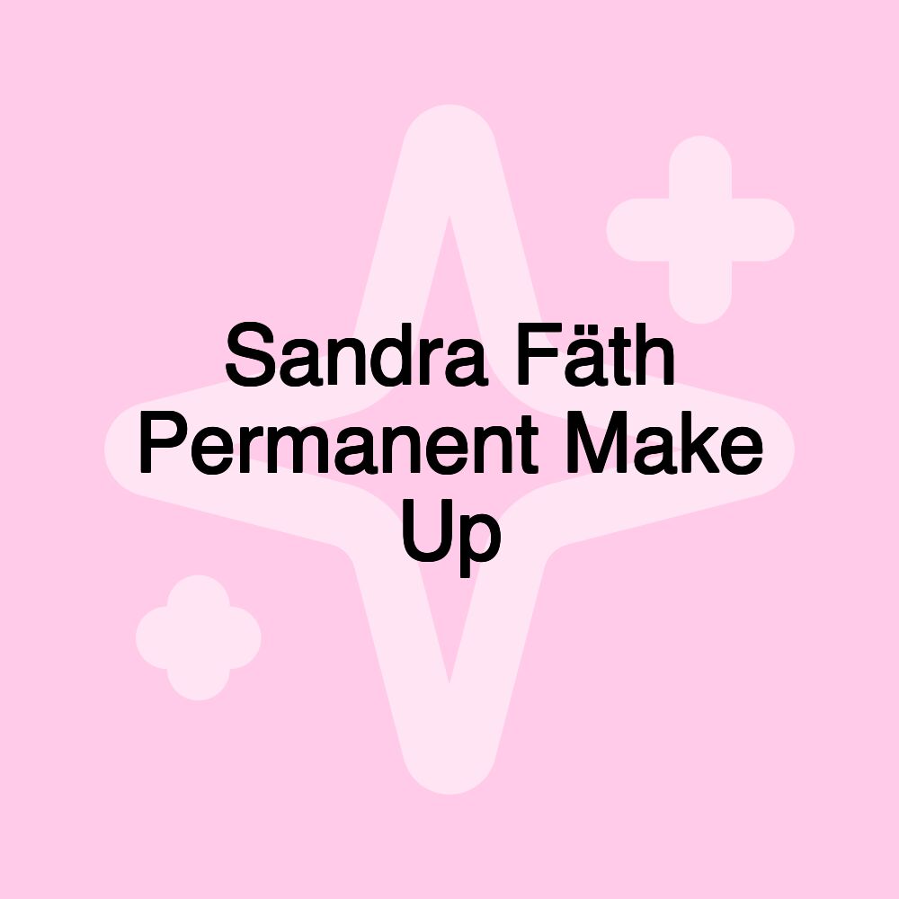 Sandra Fäth Permanent Make Up