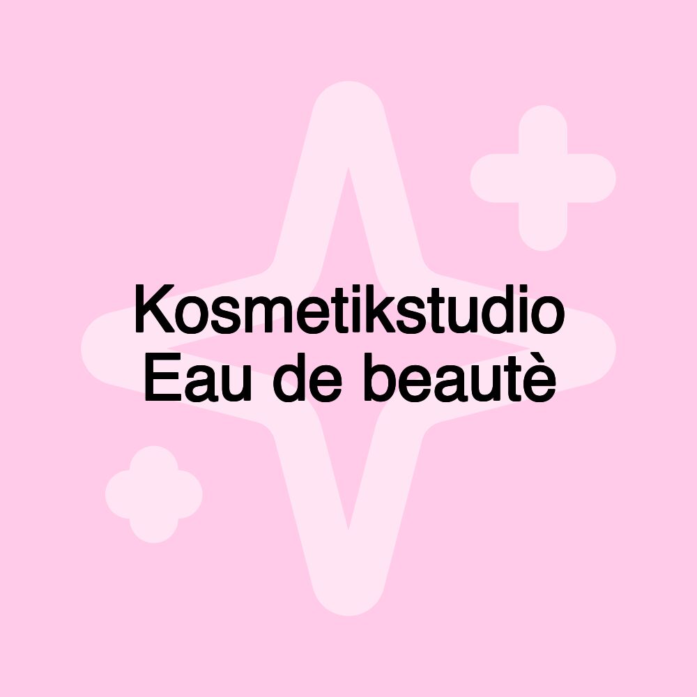 Kosmetikstudio Eau de beautè