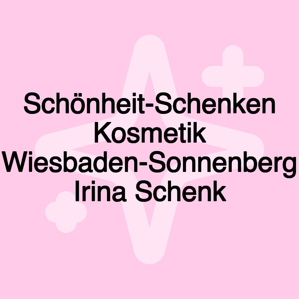 Schönheit-Schenken Kosmetik Wiesbaden-Sonnenberg Irina Schenk