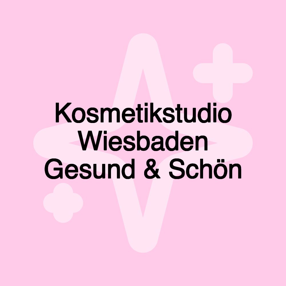 Kosmetikstudio Wiesbaden Gesund & Schön