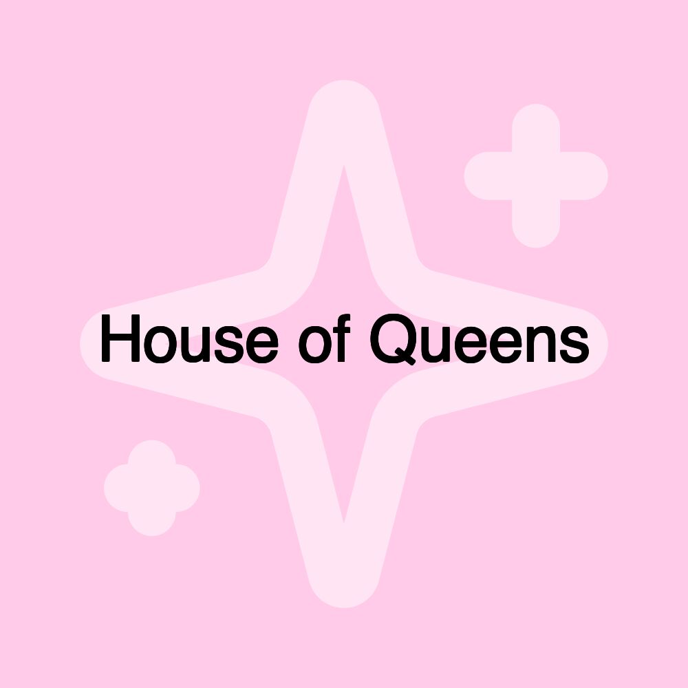 House of Queens