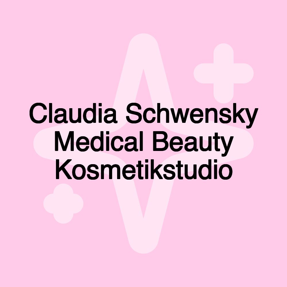 Claudia Schwensky Medical Beauty Kosmetikstudio