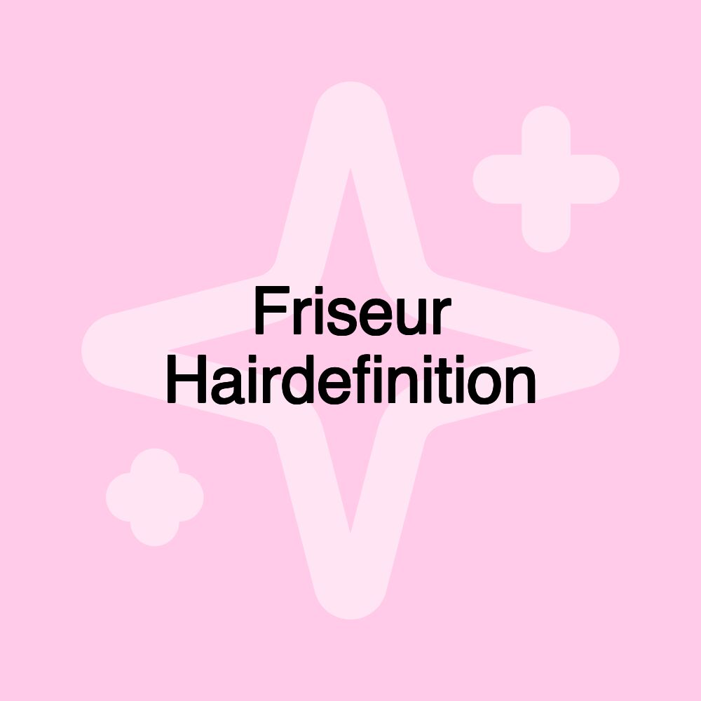 Friseur Hairdefinition