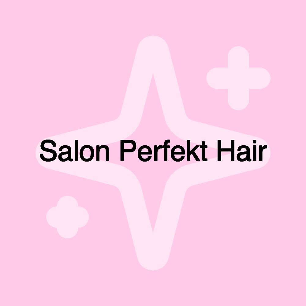 Salon Perfekt Hair