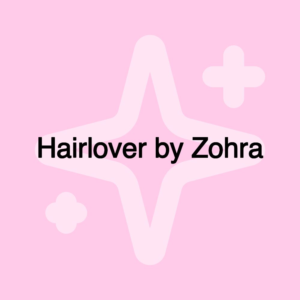 Hairlover by Zohra