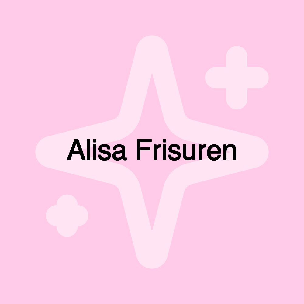 Alisa Frisuren