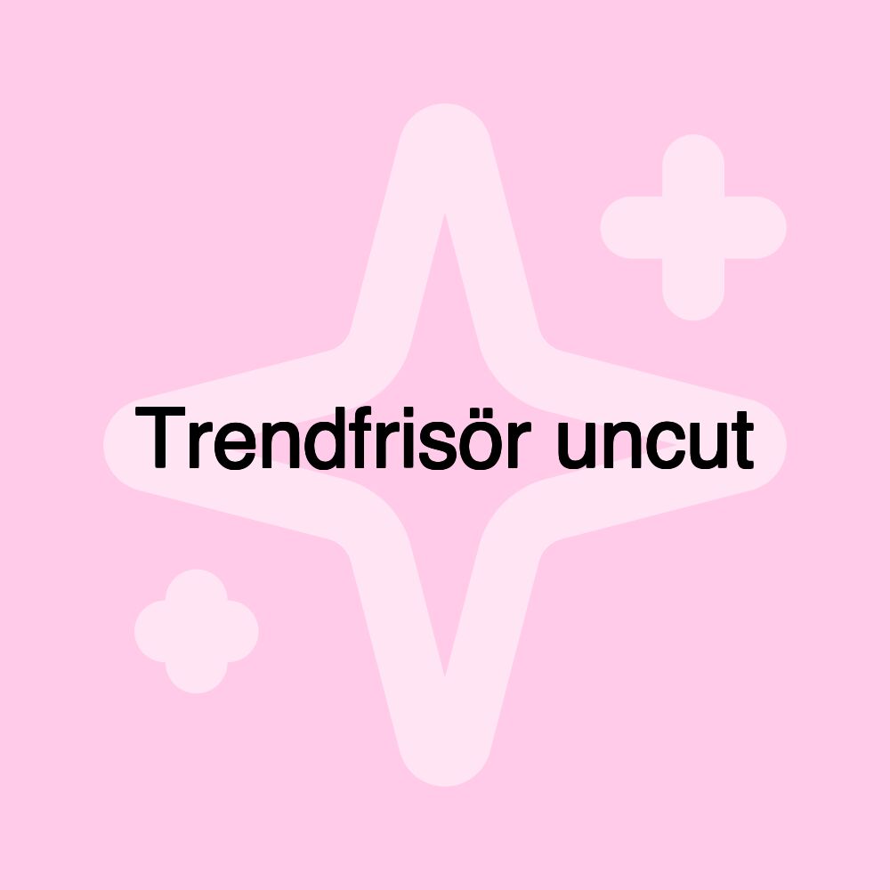 Trendfrisör uncut