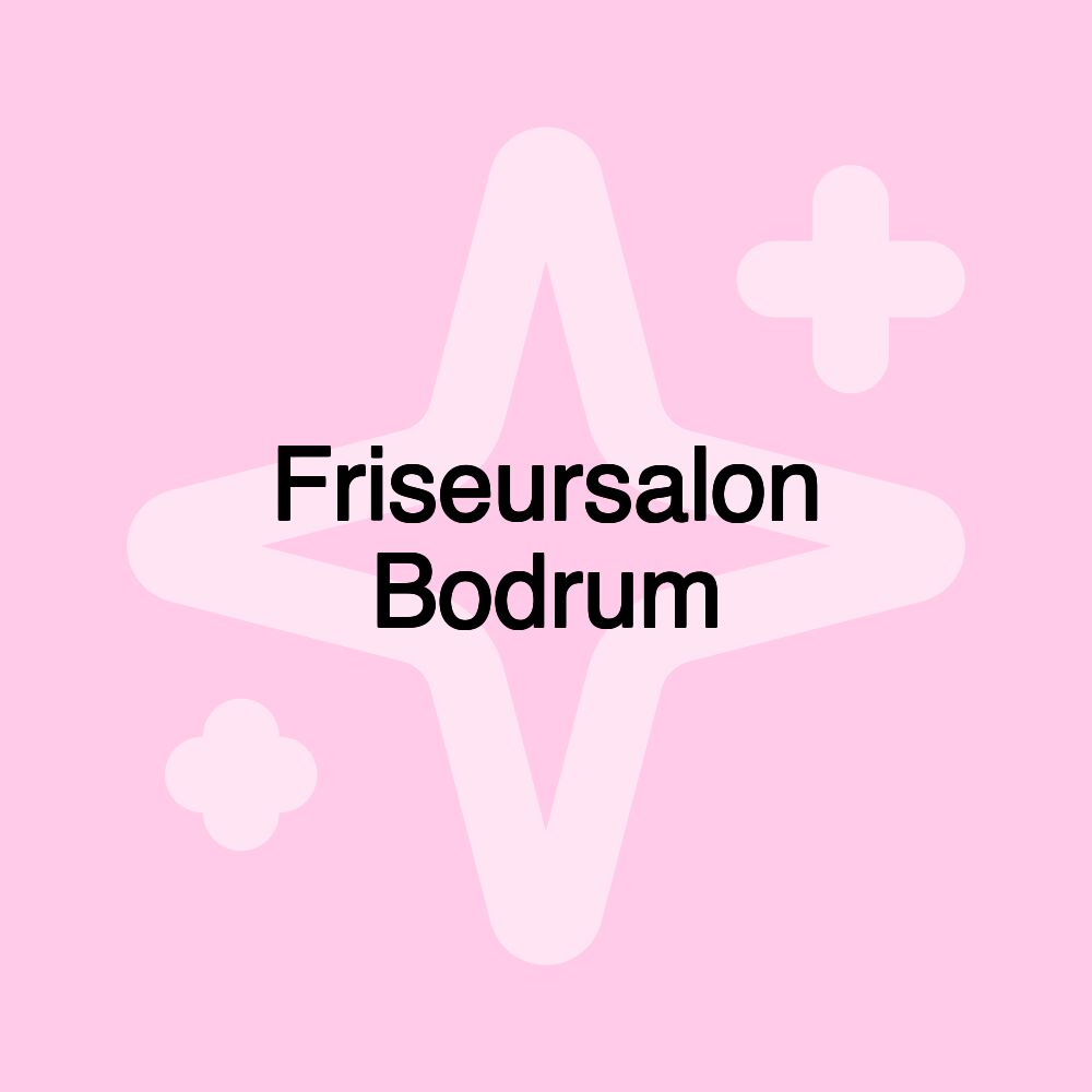 Friseursalon Bodrum