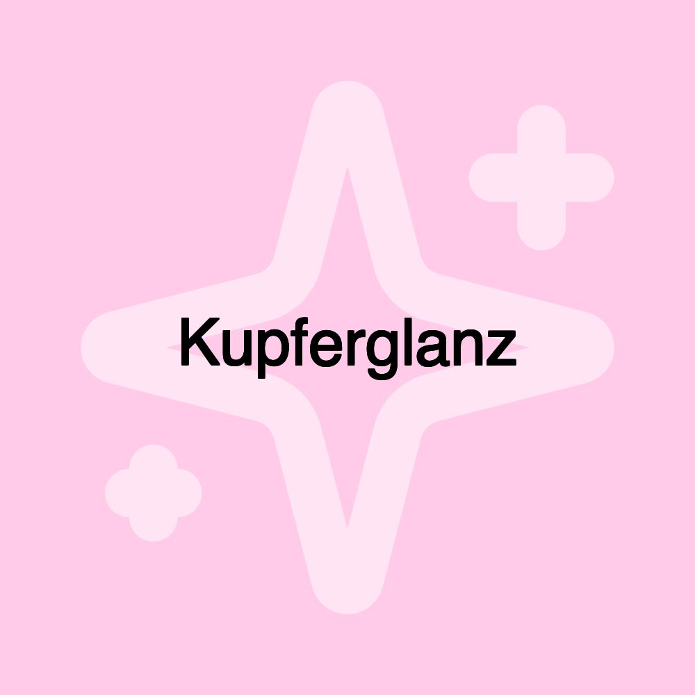 Kupferglanz