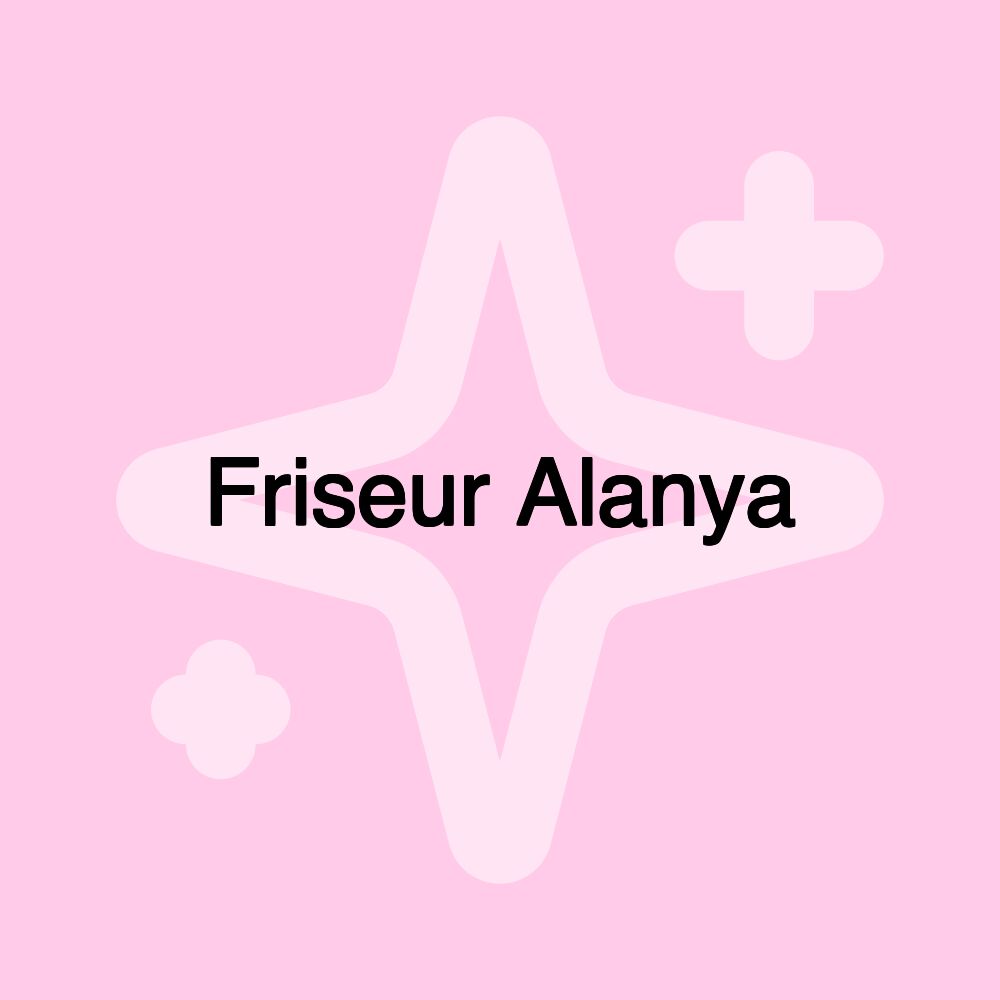 Friseur Alanya