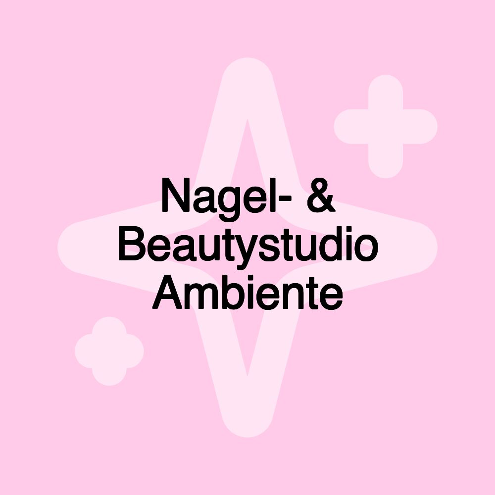 Nagel- & Beautystudio Ambiente