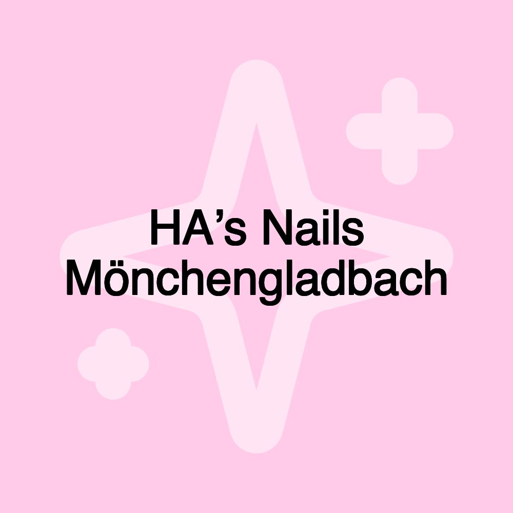 HA’s Nails Mönchengladbach