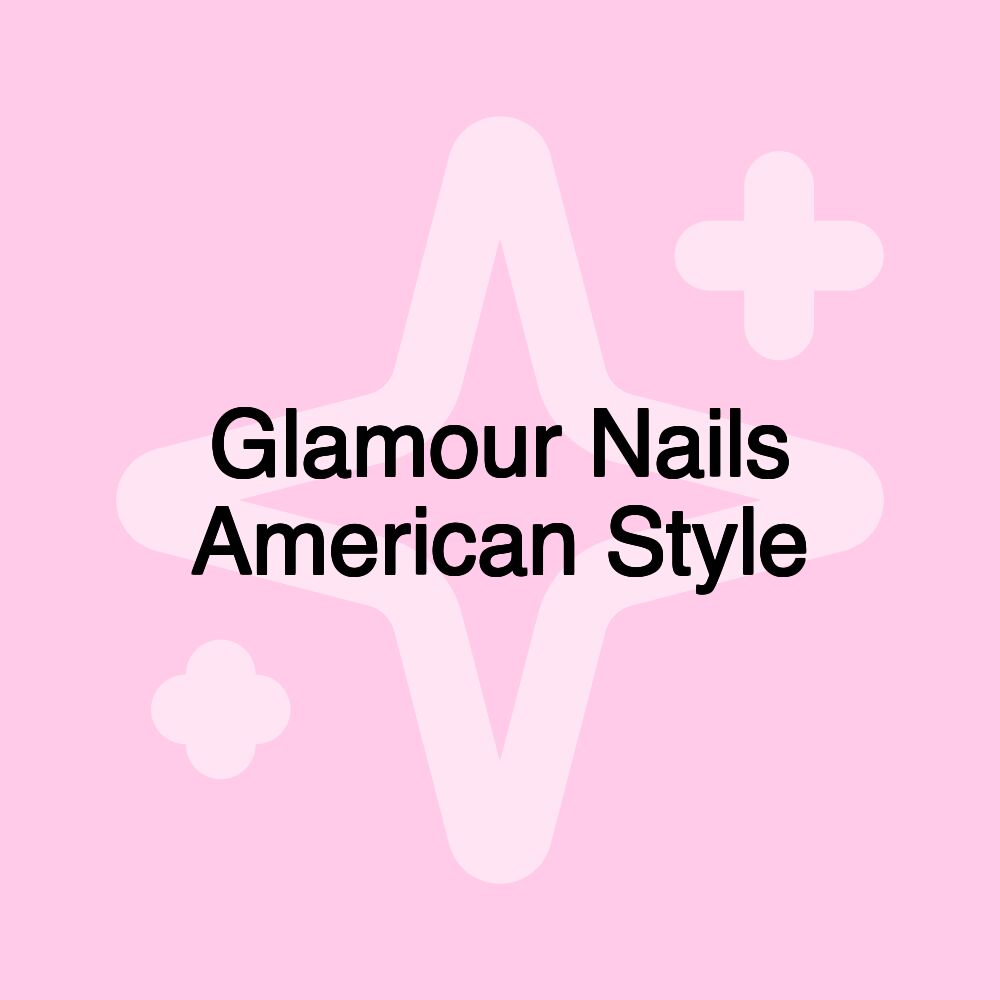 Glamour Nails American Style