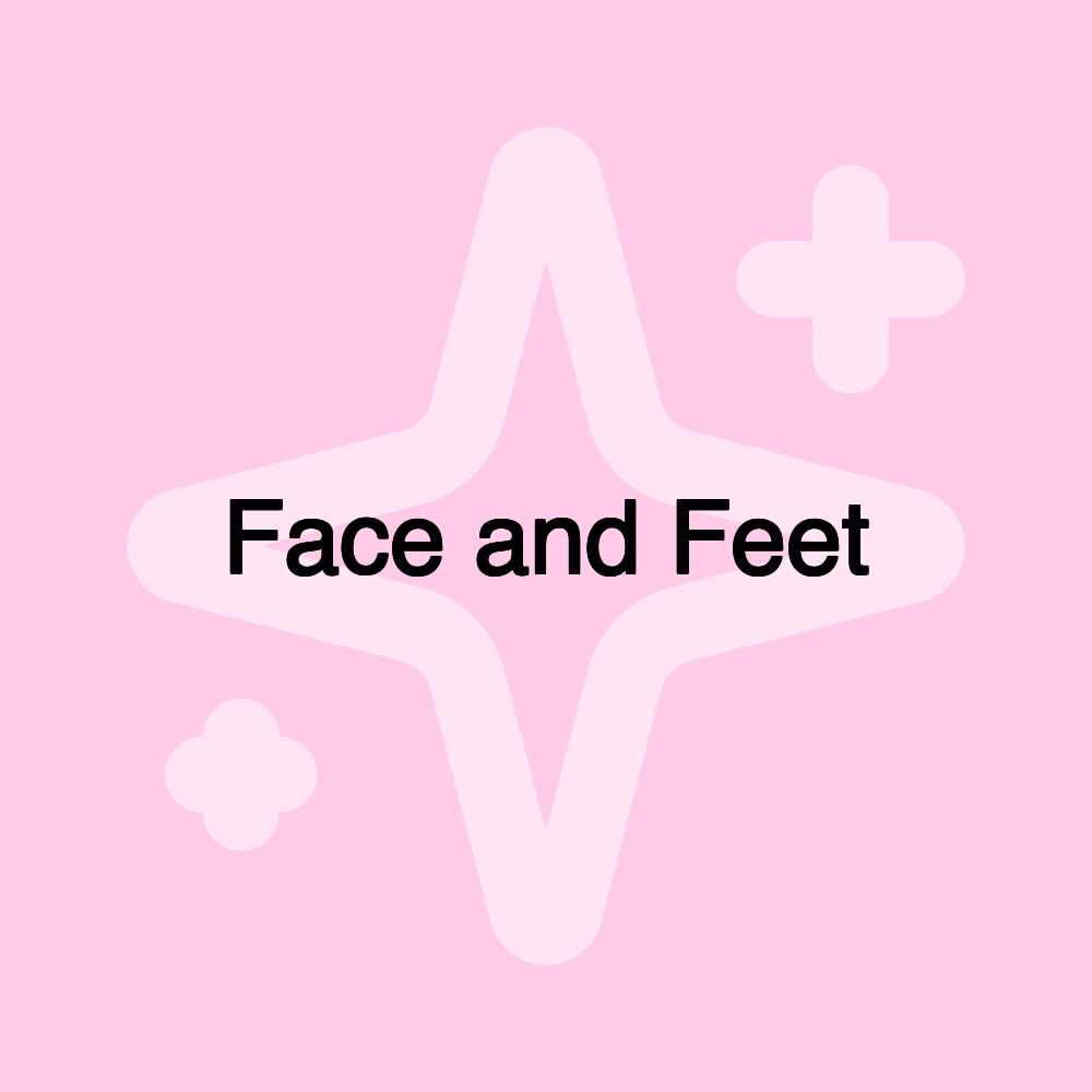 Face and Feet