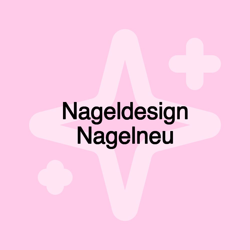 Nageldesign Nagelneu