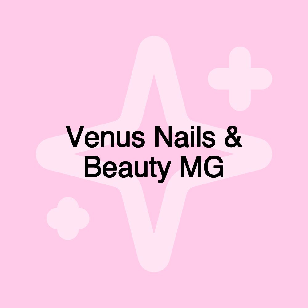 Venus Nails & Beauty MG