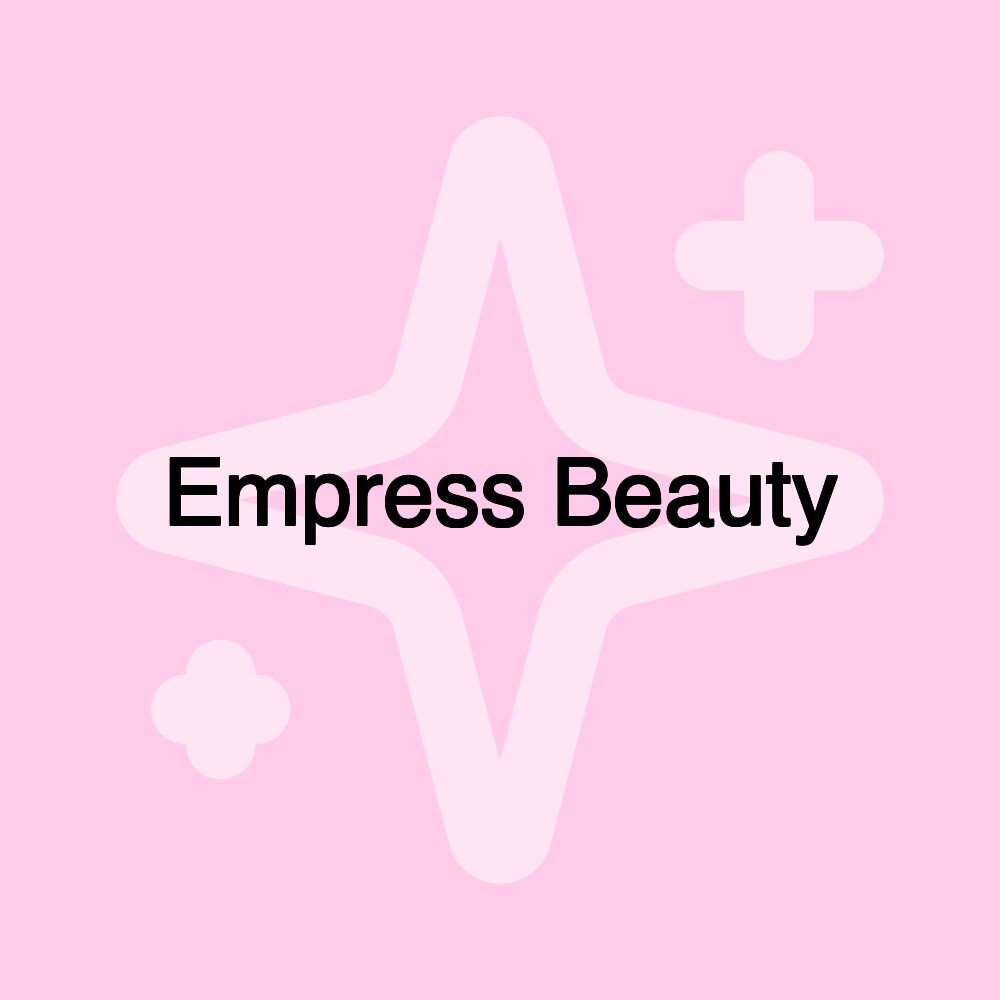 Empress Beauty