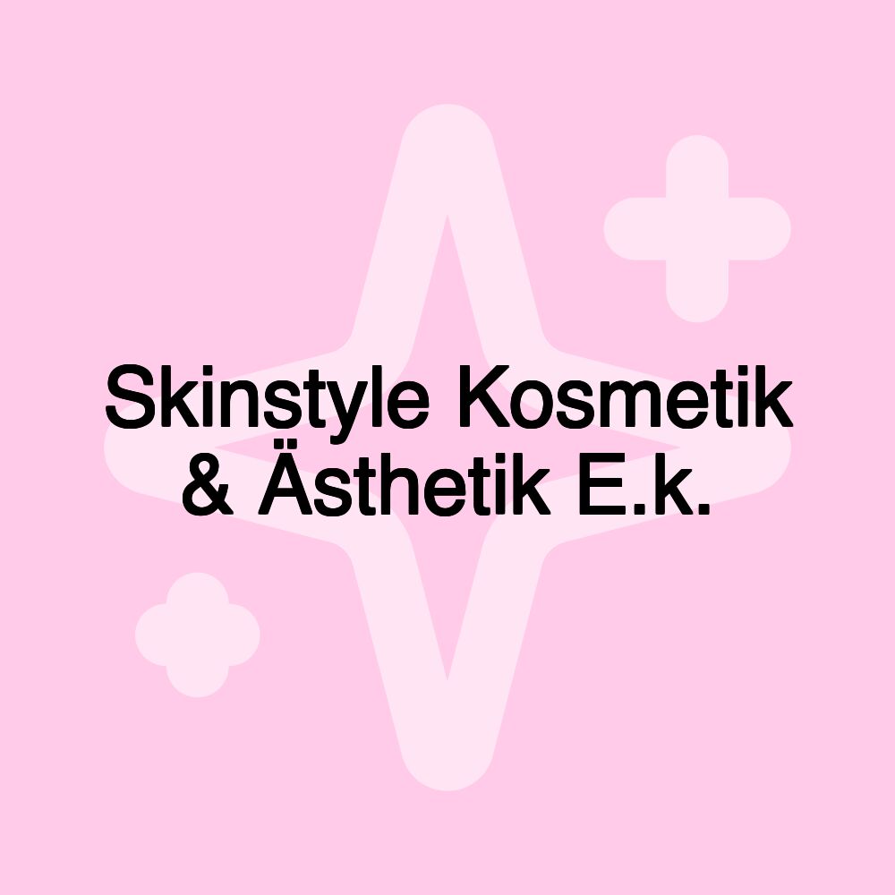 Skinstyle Kosmetik & Ästhetik E.k.