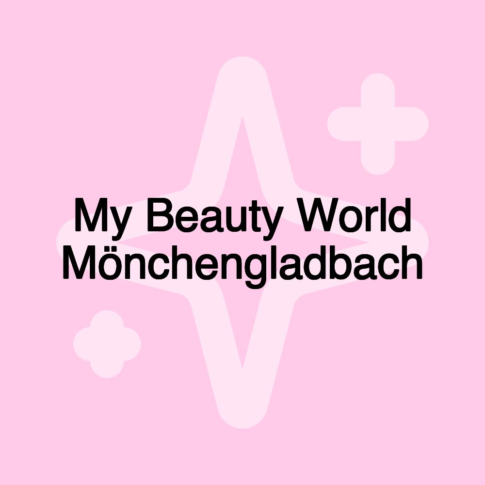 My Beauty World Mönchengladbach