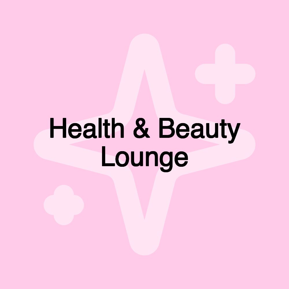 Health & Beauty Lounge