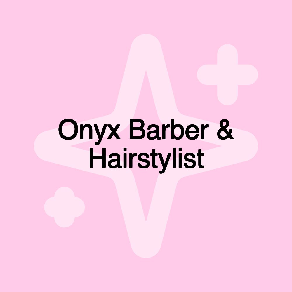 Onyx Barber & Hairstylist