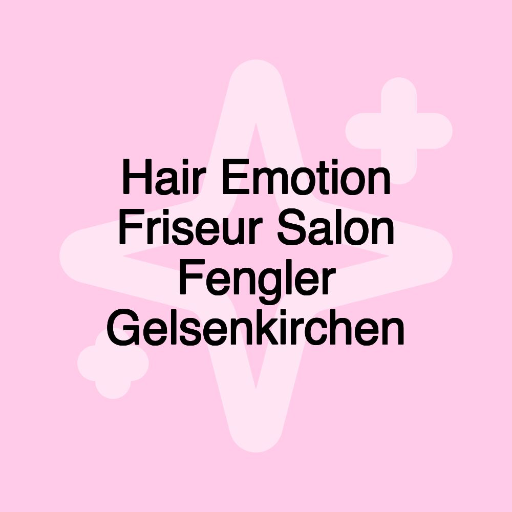 Hair Emotion Friseur Salon Fengler Gelsenkirchen