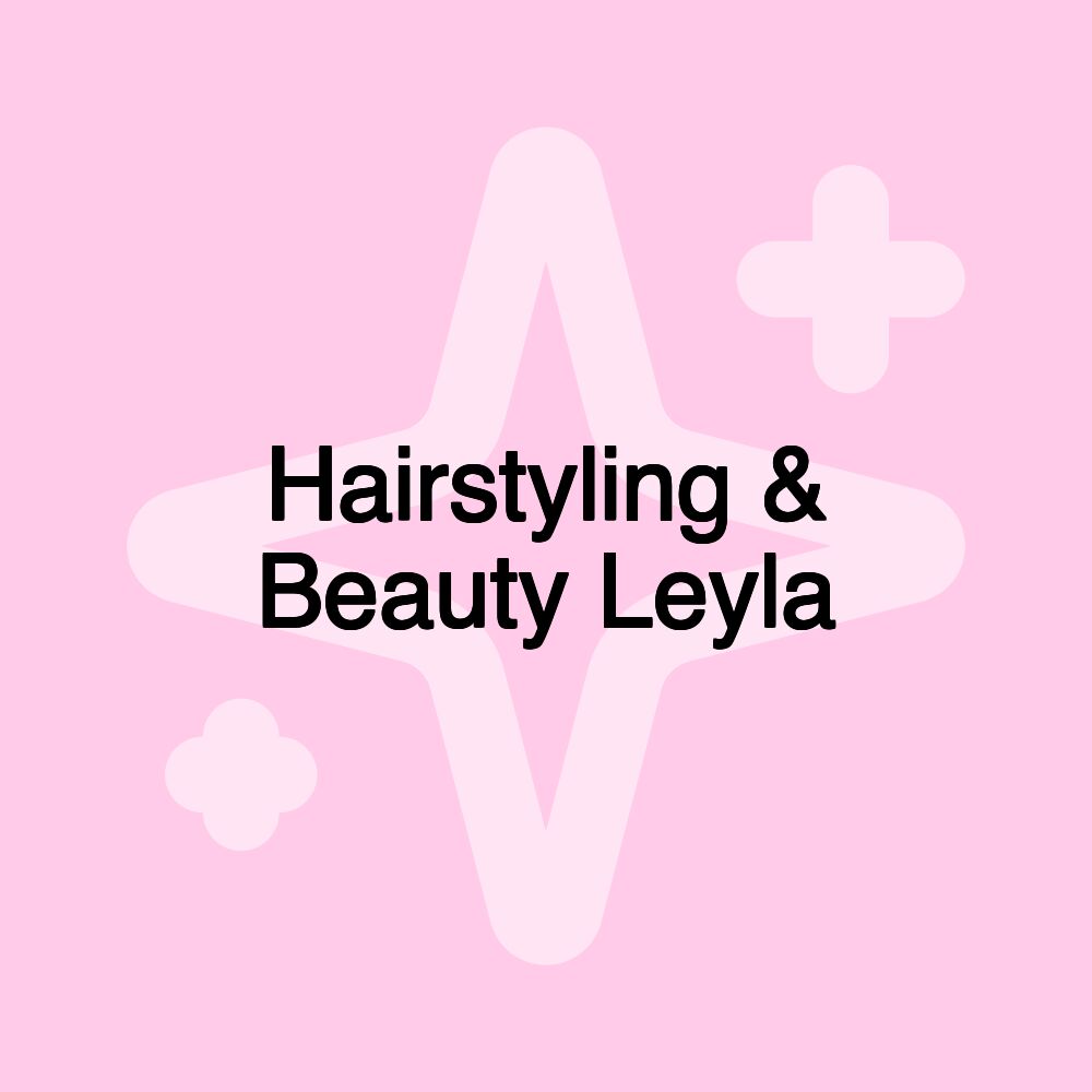 Hairstyling & Beauty Leyla