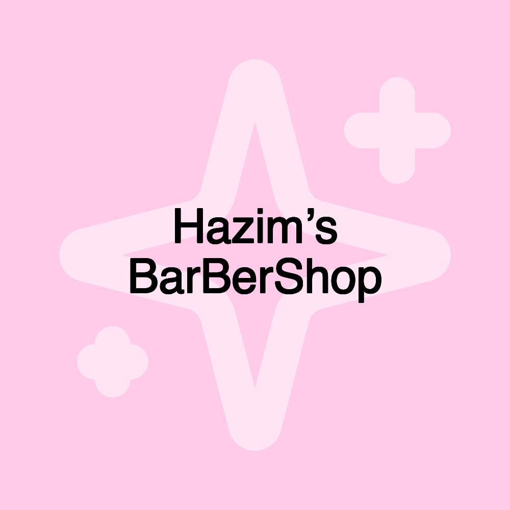 Hazim’s BarBerShop