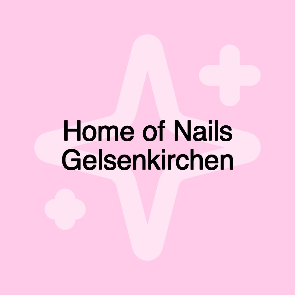 Home of Nails Gelsenkirchen