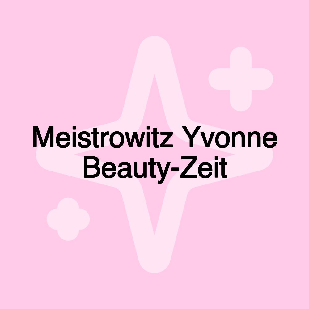 Meistrowitz Yvonne Beauty-Zeit