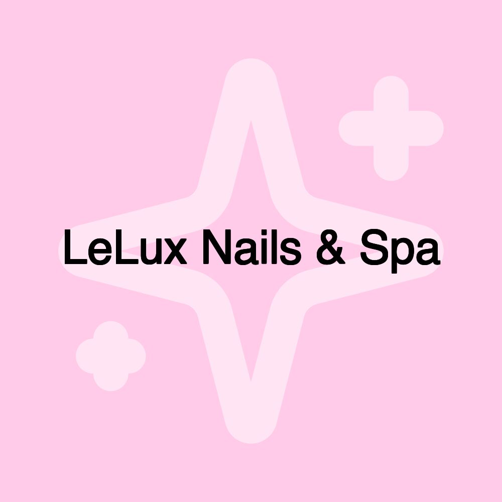 LeLux Nails & Spa